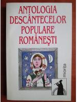 Antologia descantecelor populare romanesti