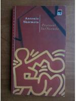 Anticariat: Antonio Skarmeta - Postasul lui Neruda