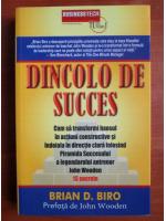 Brian D. Biro - Dincolo de succes