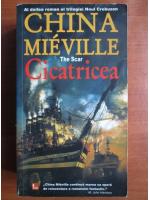 Anticariat: China Mieville - Cicatricea
