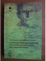 Anticariat: Constantin Von Barloewen - Cartea cunoasterilor. Conversatii cu marile spirite ale vremurilor noastre