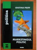 Cristina Pripp - Marketingul politic