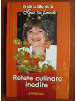 Cristina Stamate - Retete culinare inedite