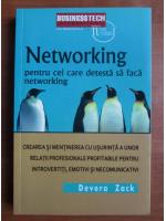 Devora Zack - Networking pentru cei care detesta sa faca networking
