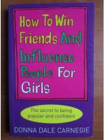 Donna Dale Carnegie - How to win friends and influence people for girls