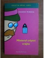 Eduardo Mendoza - Misterul criptei vrajite