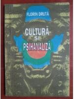 Florin Druta - Cultura si psihanaliza