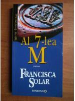 Anticariat: Francisca Solar - Al 7-lea M