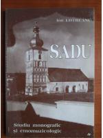Ion Lotreanu - Sadu. Studiu monografic si etnomuzicologic