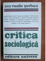Anticariat: Ion Vasile Serban - Critica sociologica