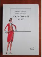 Karen Karbo - Coco Chanel. Un mit