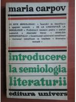 Maria Carpov - Introducere la semiologia literaturii