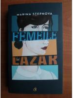 Anticariat: Marina Stepnova - Femeile lui Lazar
