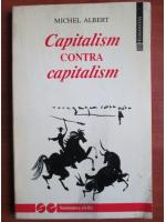 Anticariat: Michel Albert - Capitalism contra capitalism