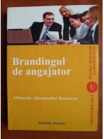 Mihaela Alexandra Ionescu - Brandingul de angajator