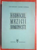 Anticariat: Octavian Lazar Cosma - Hronicul muzicii romanesti (volumul 4, Romantismul)