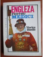 Anticariat: Viorica Danila - Engleza pentru medici