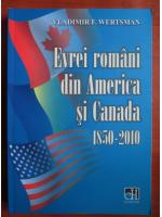 Vladimir F. Wertsman - Evrei romani din America si Canada 1850-2010