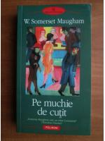 Anticariat: W. Somerset Maugham - Pe muchie de cutit