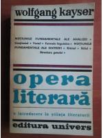 Anticariat: Wolfgang Kayser - Opera literara. O introducere in stiinta literaturii