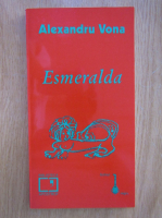 Alexandru Vona - Esmeralda 