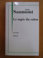 Anticariat: Annie Saumont - Le Tapis du Salon 