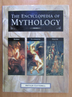 Arthur Cotterell - The Encyclopedia of Mythology