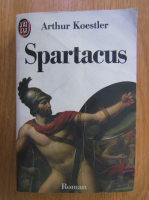 Arthur Koestler - Spartacus 