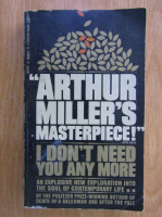 Arthur Miller - I Don't Need You Any More