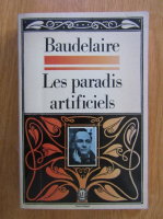 Anticariat: Charles Baudelaire - Les paradis artificiels
