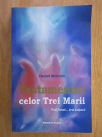 Daniel Meurois - Testamentul celor Trei Marii