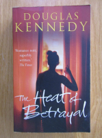 Douglas Kennedy - The Heat of Betrayal