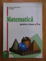Dumitru Savulescu - Matematica pentru clasa a VIII-a