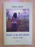 Elena Jucan - Frunza, fa-mi lina cararea