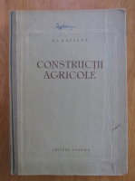 Anticariat: G. I. Katelva - Constructii agricole
