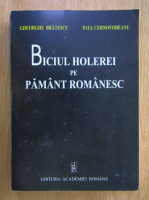 Gheorghe Bratescu - Biciul holerei pe pamant romanesc