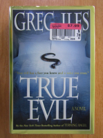Greg Iles - True Evil