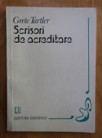 Grete Tartler - Scrisori de acreditare