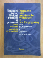 Anticariat: Intalniri intre filologi romani si germani (editie bilingva)