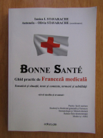 Ionica Stavarache - Bonne Sante. Ghid practic de franceza medicala