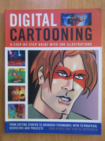 Anticariat: Ivan Hissey - Digital Cartooning. A Stept by Step Guide With 200 Illustrations 