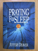 Jeffery Deaver - Praying For Sleep
