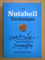 Jill Chamberlain - The Nutshell Technique. Crack the Secret of Successful Screenwriting