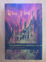 Jorg Friedrich - The Fire. The Bombing of Germany, 1940-1945