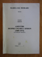 Anticariat: Maria Gh. Moraru - Unchiul Simion. Amintiri despre unchiul Simion