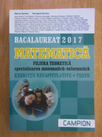 Marius Burtea - Matematica. Bacalaureat 2017