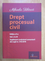 Mihaela Tabarca - Drept procesual civil. Supliment continand comentarii ale legii nr. 310, 2018