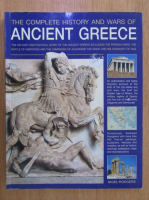 Nigel Rodgers - The Complete History and Wars of Ancient Greece