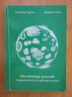 Octavian Negrea - Microbiologie generala