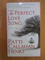 Patti Callahan Henry - The Perfect Love Song